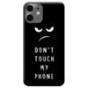 coque-iphone-11-dont-touch-my-phone