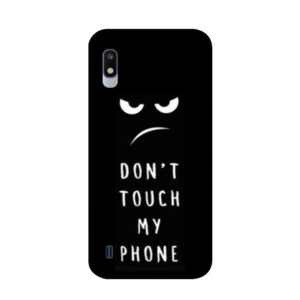 coque-samsung-A10-dont-touch-my-phone