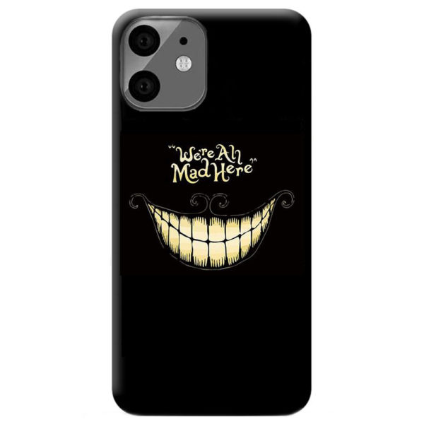 coque-iphone-11-were-all-mad-here