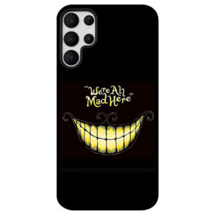 coque-samsung-galaxy-s22-ultra-we-are-mad-here